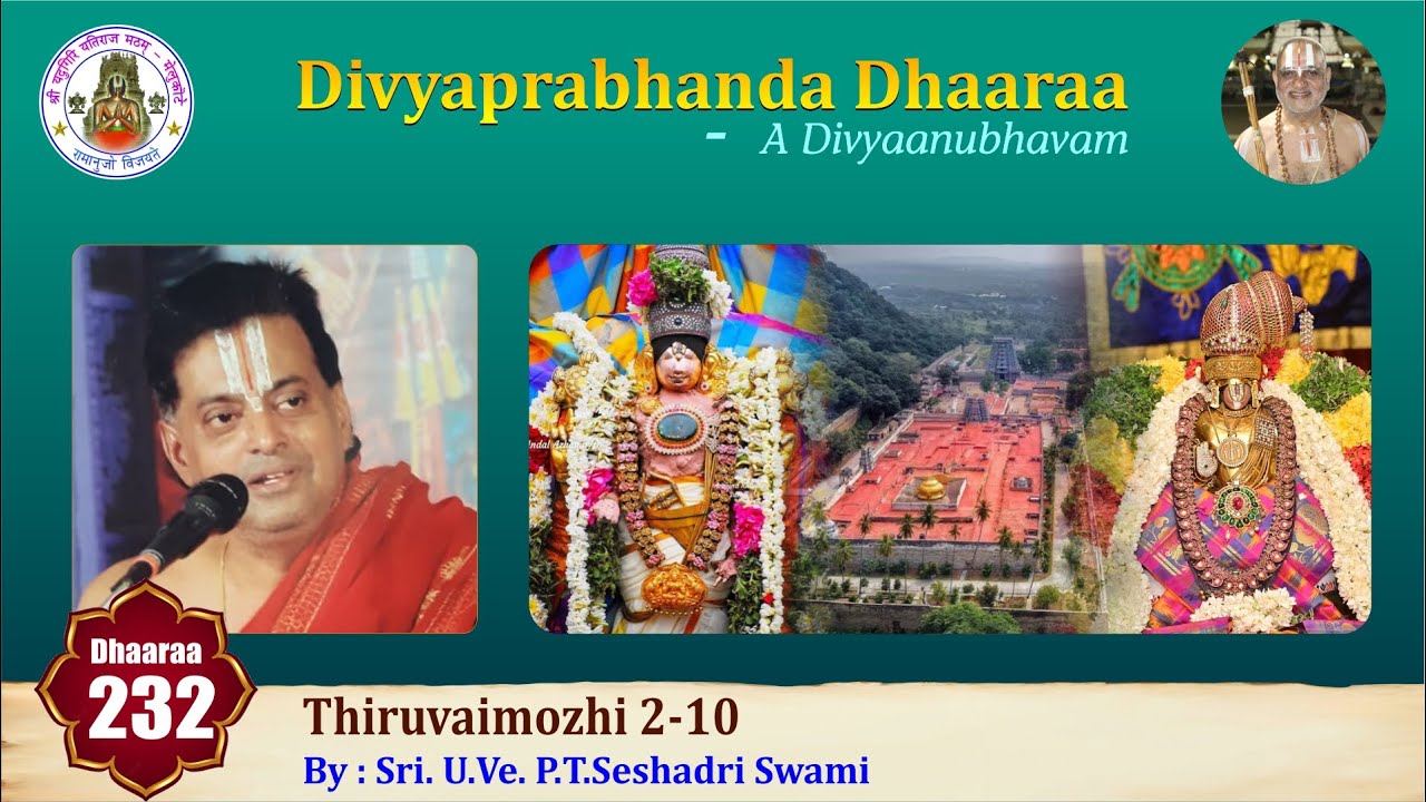 Episode 232 - Divyaprabhanda Dhaaraa | Thiruvaimozhi 2-10 Upanyasam by Sri. U.Ve. P.T.Seshadri Swami