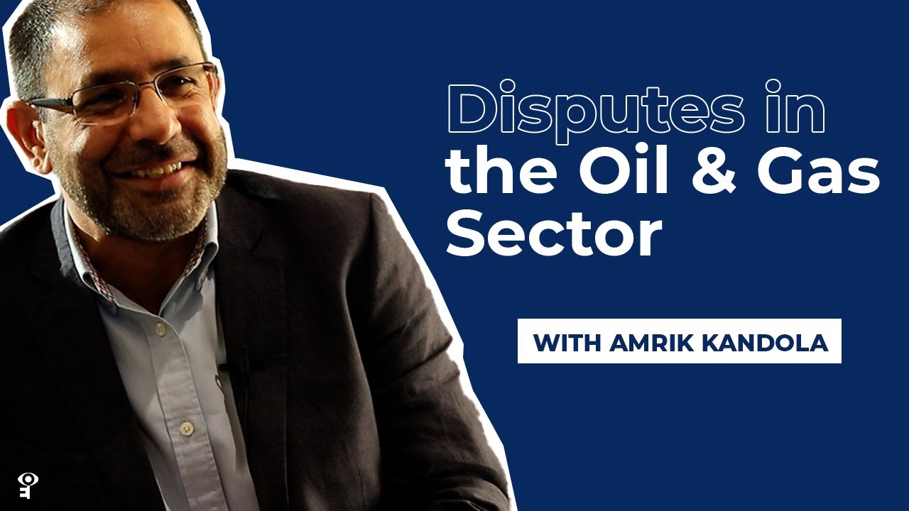 Disputes in the Oil and Gas Sector