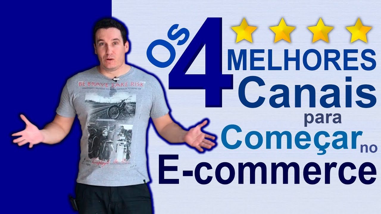 4 MELHORES CANAIS PARA COME&Ccedil;AR A VENDER NO E-COMMERCE