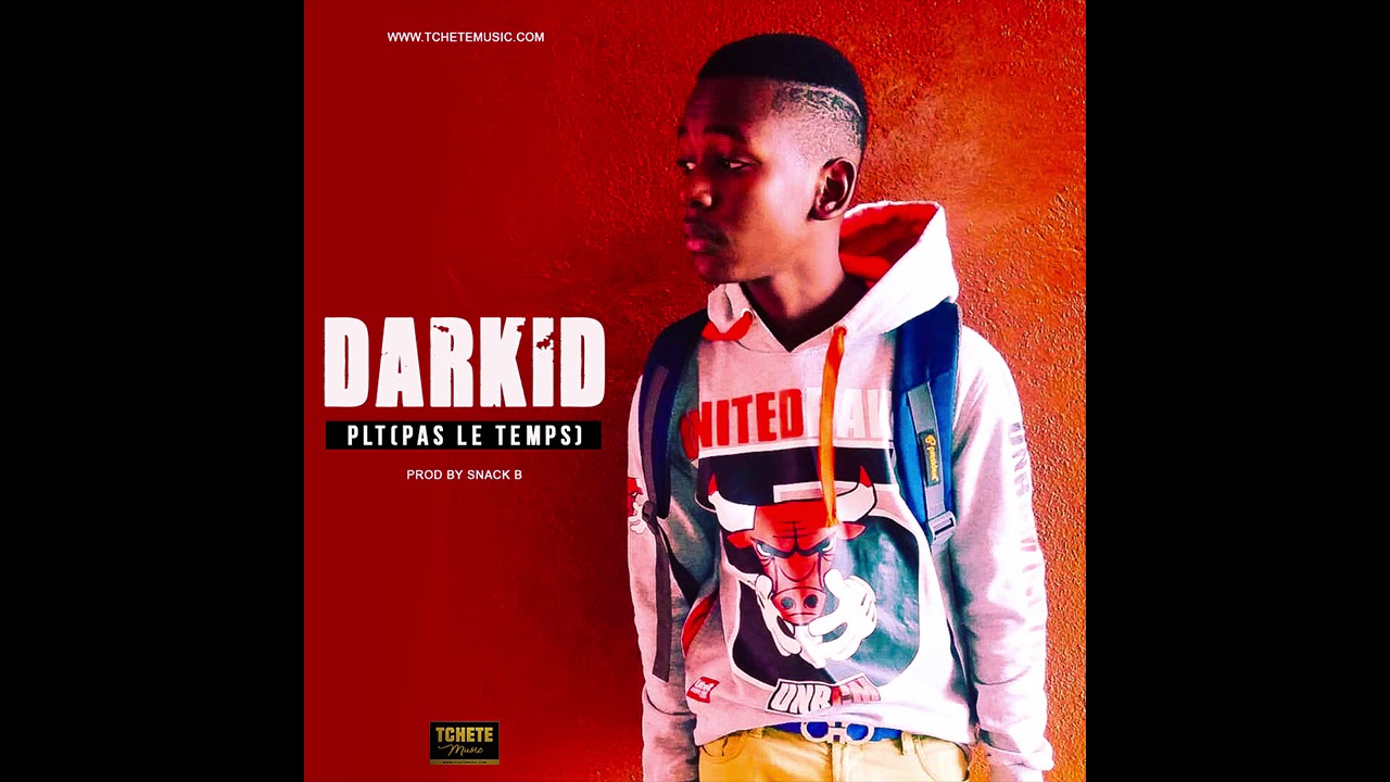Darkid - PLT( Pas Le Temps )