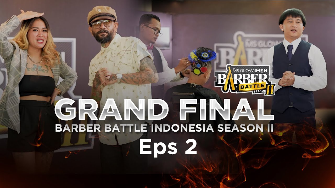 Grand Final Barber Battle Indonesia Season II - Episode 2