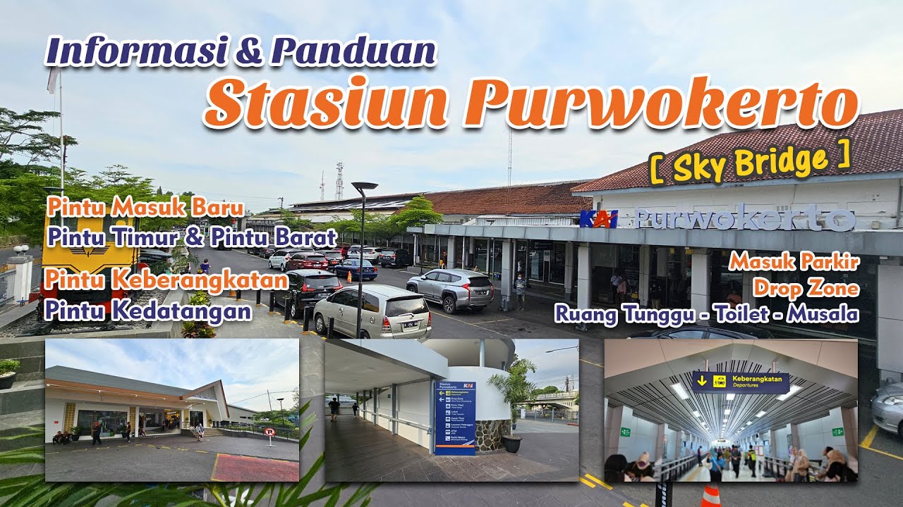STASIUN PURWOKERTO Pintu Baru Sky Bridge Pintu Timur - Pintu Barat - Informasi Cara Naik Kereta Api
