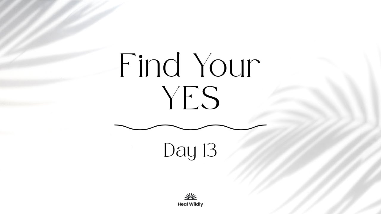 Day 13: Find Your YES