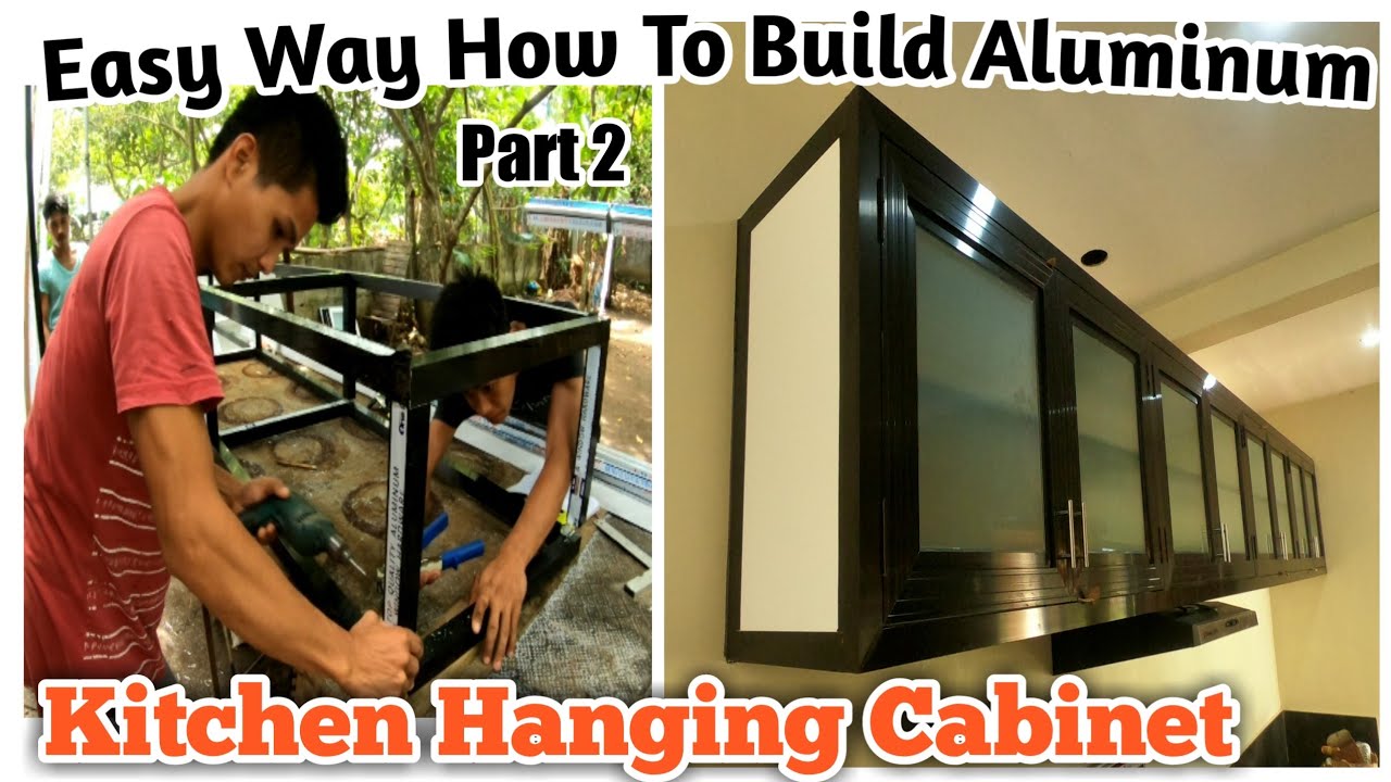Simple Lang Ito | Paano Magbuo ng Aluminum Kitchen Hanging Cabinet
