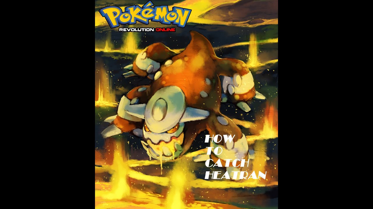 Pokemon Revolution [PRO] - Hướng dẫn cách bắt Heatran | Blue L.A