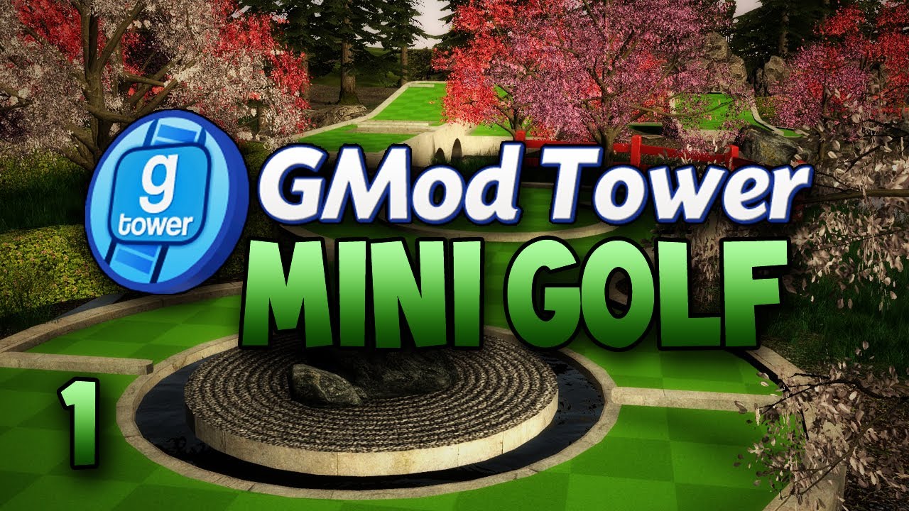 GMod Tower: Mini Golf w/ Gassy & Friends! #1