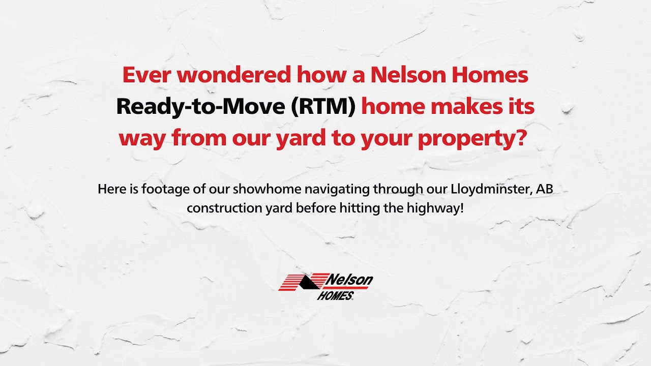 Nelson Homes Ready-To-Move (RTM) Process