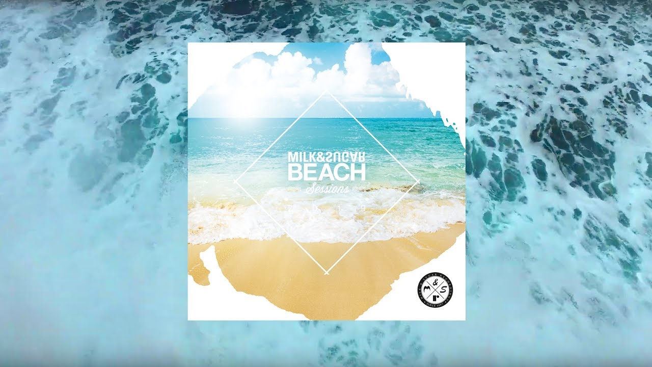 Milk & Sugar pres. ☀ Beach Sessions 2019 ☀
