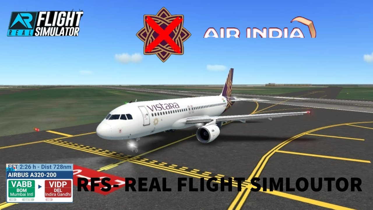 RFS - Real Flight Simulator Mumbai (BOM) to Delhi (DEL) Air Inidia A320 Vistra Livery