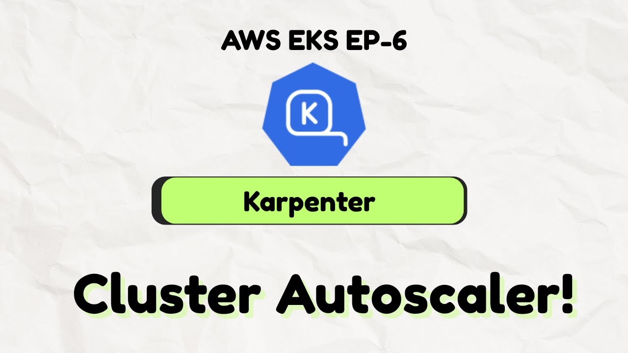 Karpenter| Part 6 | AWS EKS Full course | #aws #kubernetes #kubernetestutorial #kubernetestraining