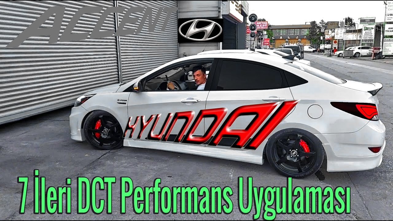 Hyundai Accent Blue 7 ileri DCT Performans Uygulaması