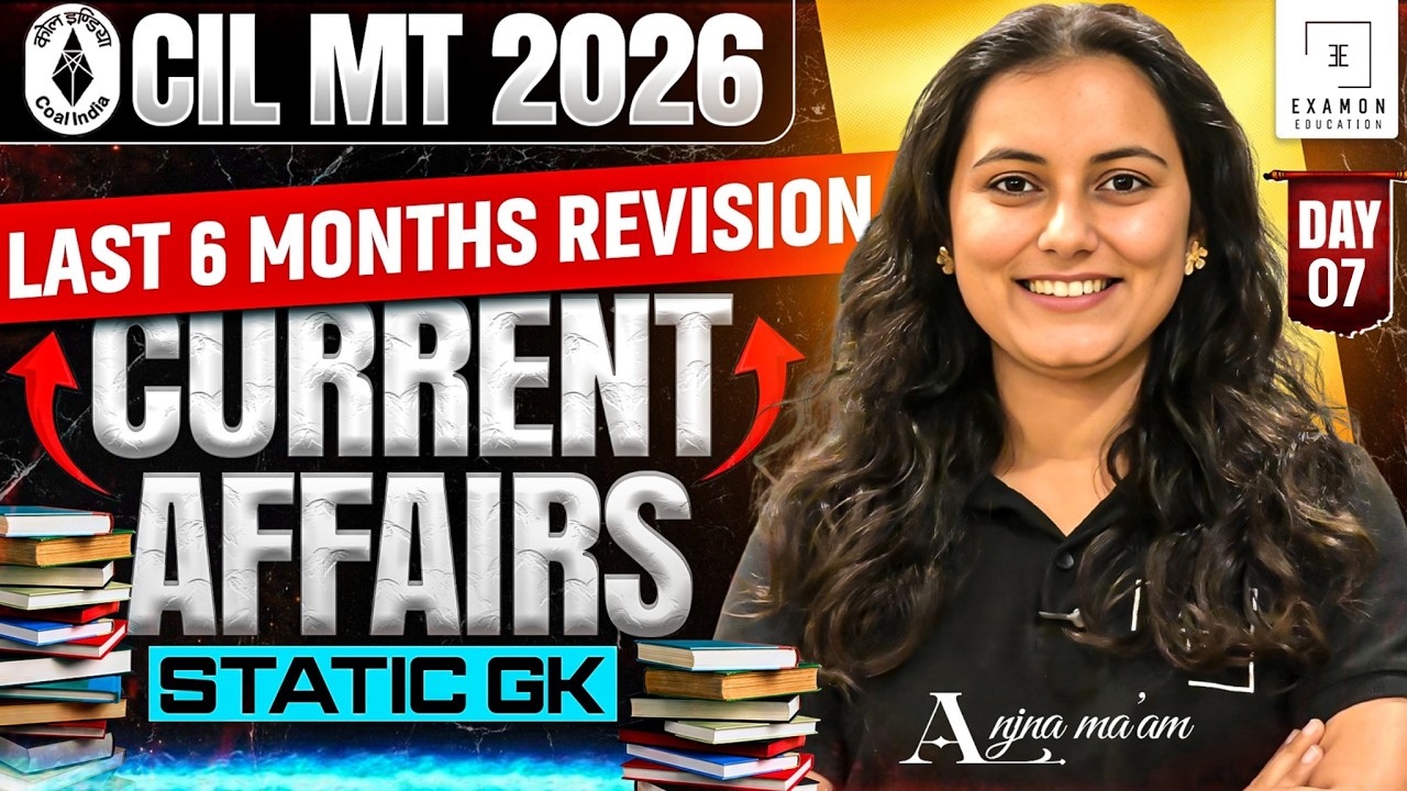 CIL MT 2026 Current Affairs | Last 6 Months One-Shot Revision Class 7 #cilmt2026