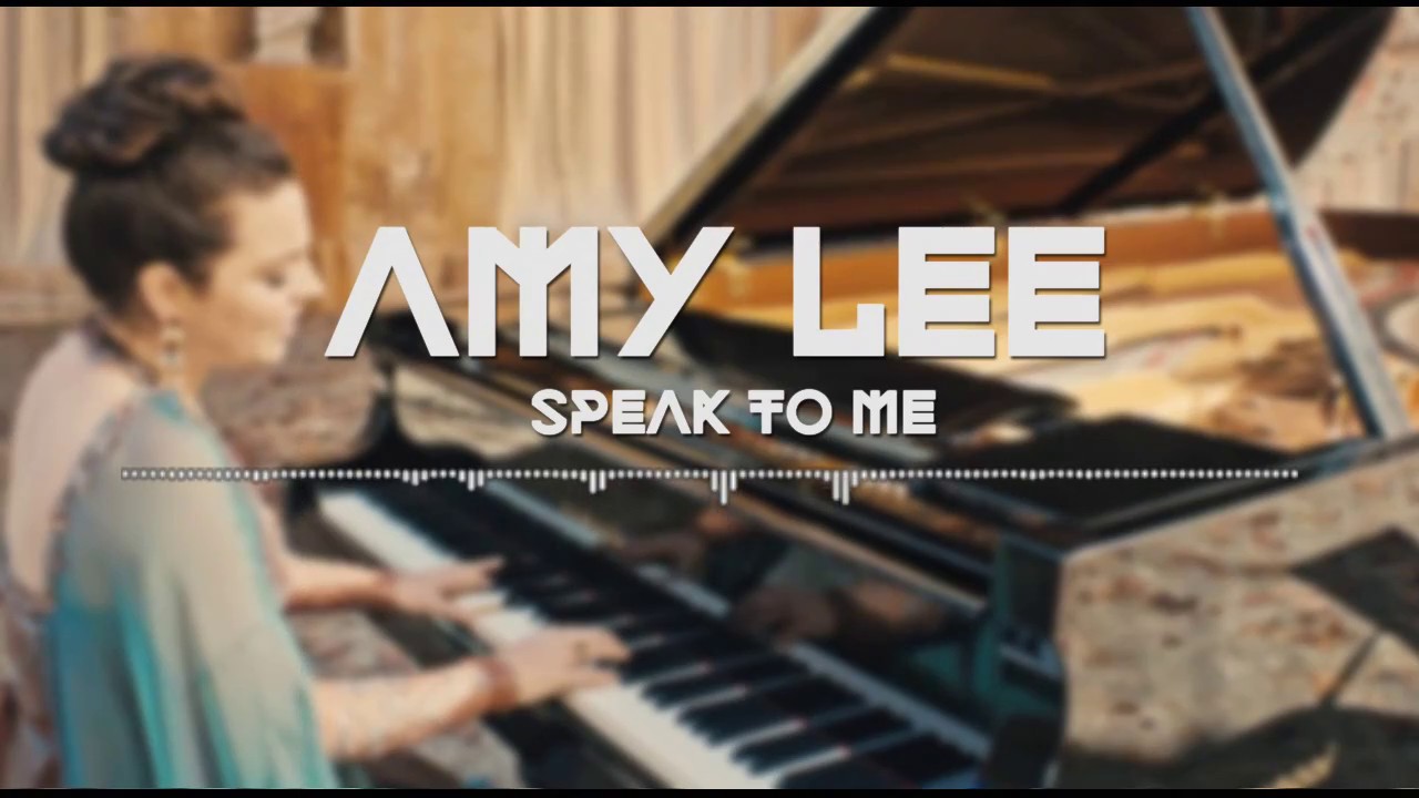 AMY LEE - 'Speak To Me' - Piano Version