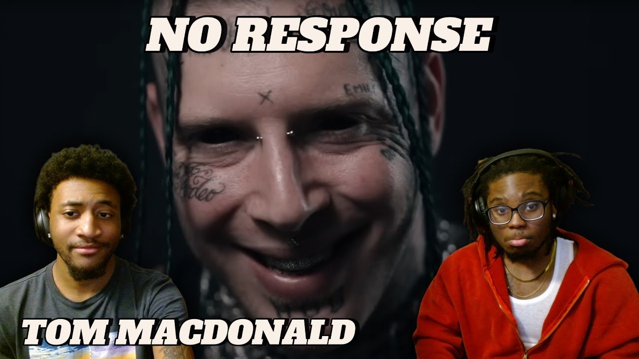 TOM MACDONALD - NO RESPONSE (FIRST TIME REACTION)
