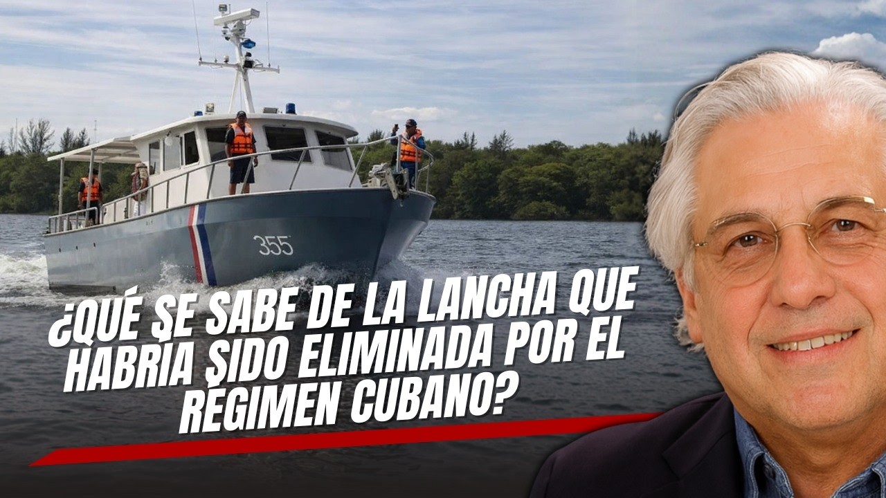 ¿Qué se sabe de la lancha que habría sido eliminada por el régimen cubano?