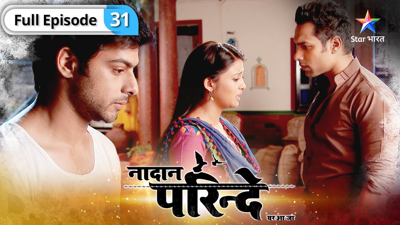 Nadaan Parinde | Meher aur Bebe ke saamne aaya Ranveer ka sach | FULL EPISODE-31 | नादान परिंदे