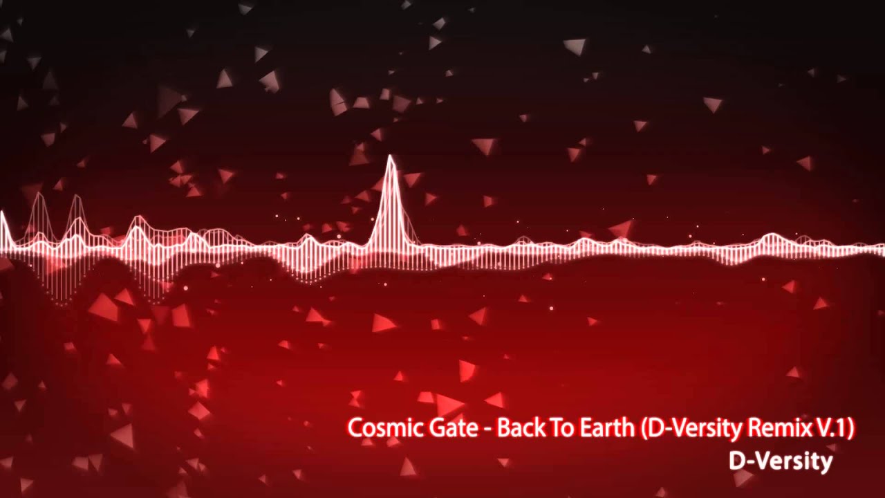 Cosmic Gate - Back To Earth (D-Versity Remix V.1)