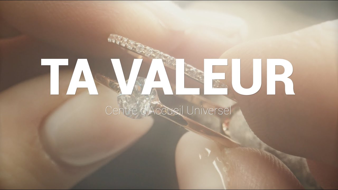Ta Valeur - Chanson - Centre d'Accueil Universel