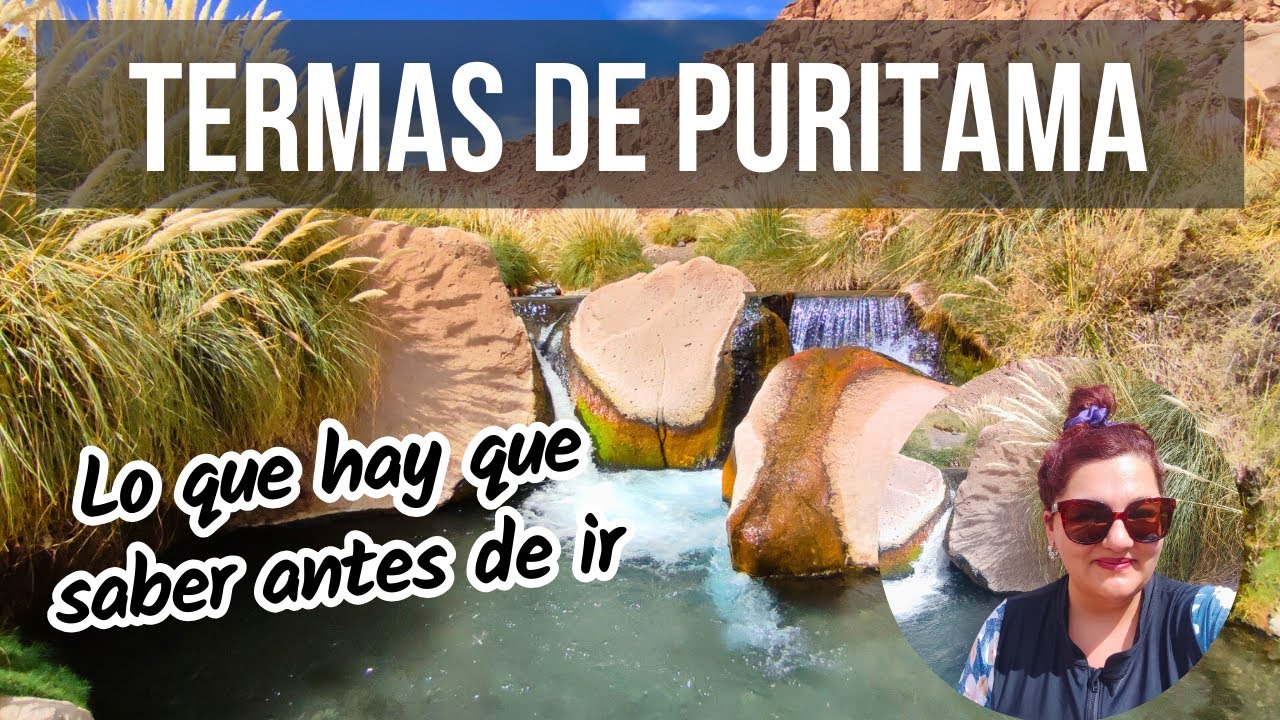TERMAS DE PURITAMA en 2024 ♨️ | Todo lo que hay que saber | Viaje a San Pedro de Atacama