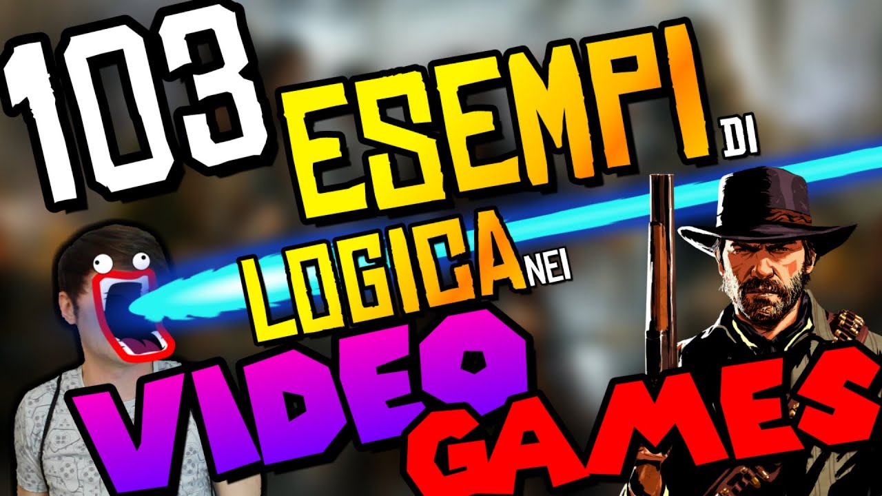103 ESEMPI di LOGICA nei VIDEOGAMES