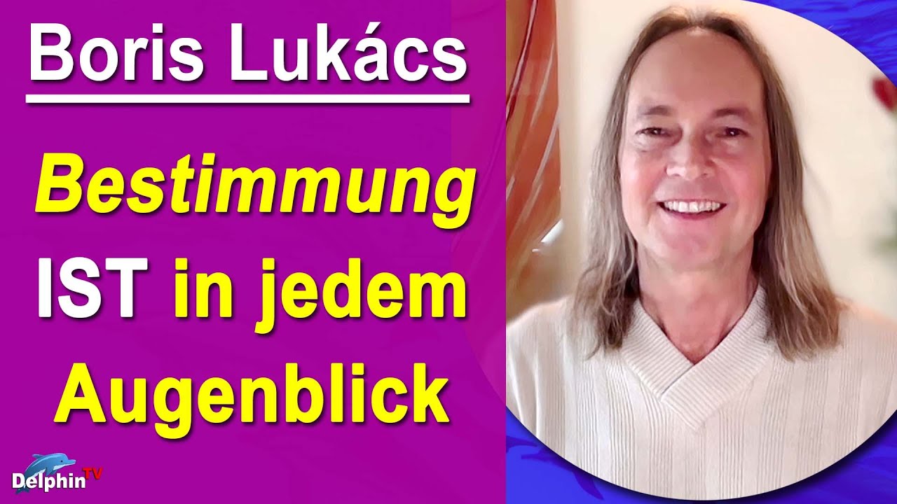 Bestimmung IST in jedem Augenblick | Boris Lukács