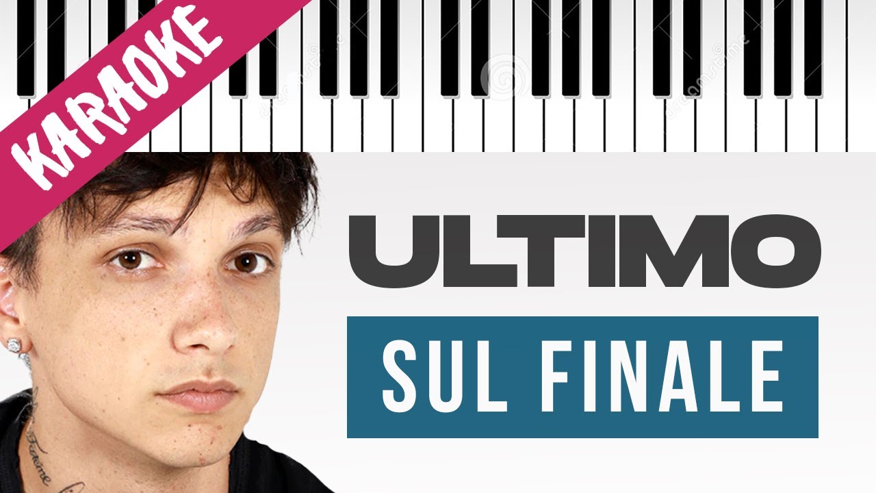 Ultimo | Sul Finale // Piano Karaoke con Testo