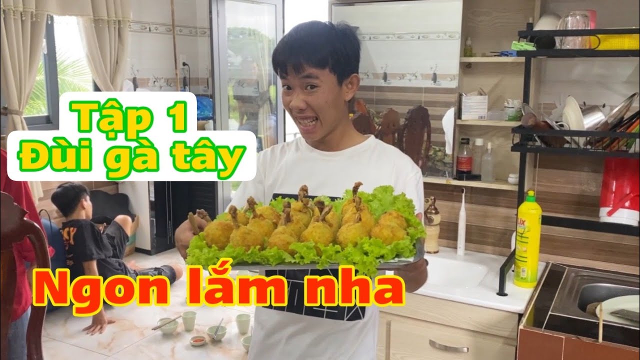 Chương Trình Ẩm Thực Ngon Lắm Nha Tập 1: Đùi Gà Tây Chiên Giòn