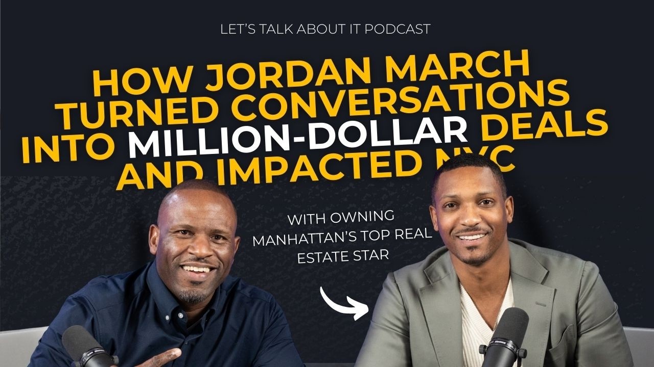 How Jordan March Turned Conversations into Million-Dollar Deals and Impacted NYC