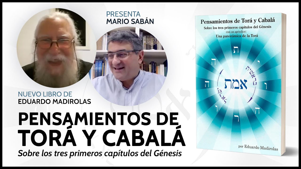 Pensamientos de TORÁ y CABALÁ 📘 Diálogo con Eduardo MADIROLAS [audio OK]