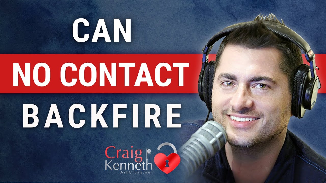 Can No Contact Backfire