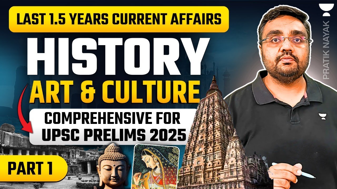 L1: History, Art & Culture Current Affairs | Last 1.5 Years for UPSC Prelims 2025 | Pratik Nayak