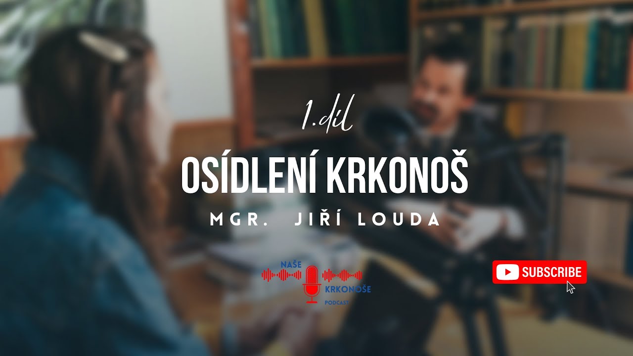 Naše Krkonoše - 1. díl Osídlení Krkonoš - historik, Mgr. Jiří Louda