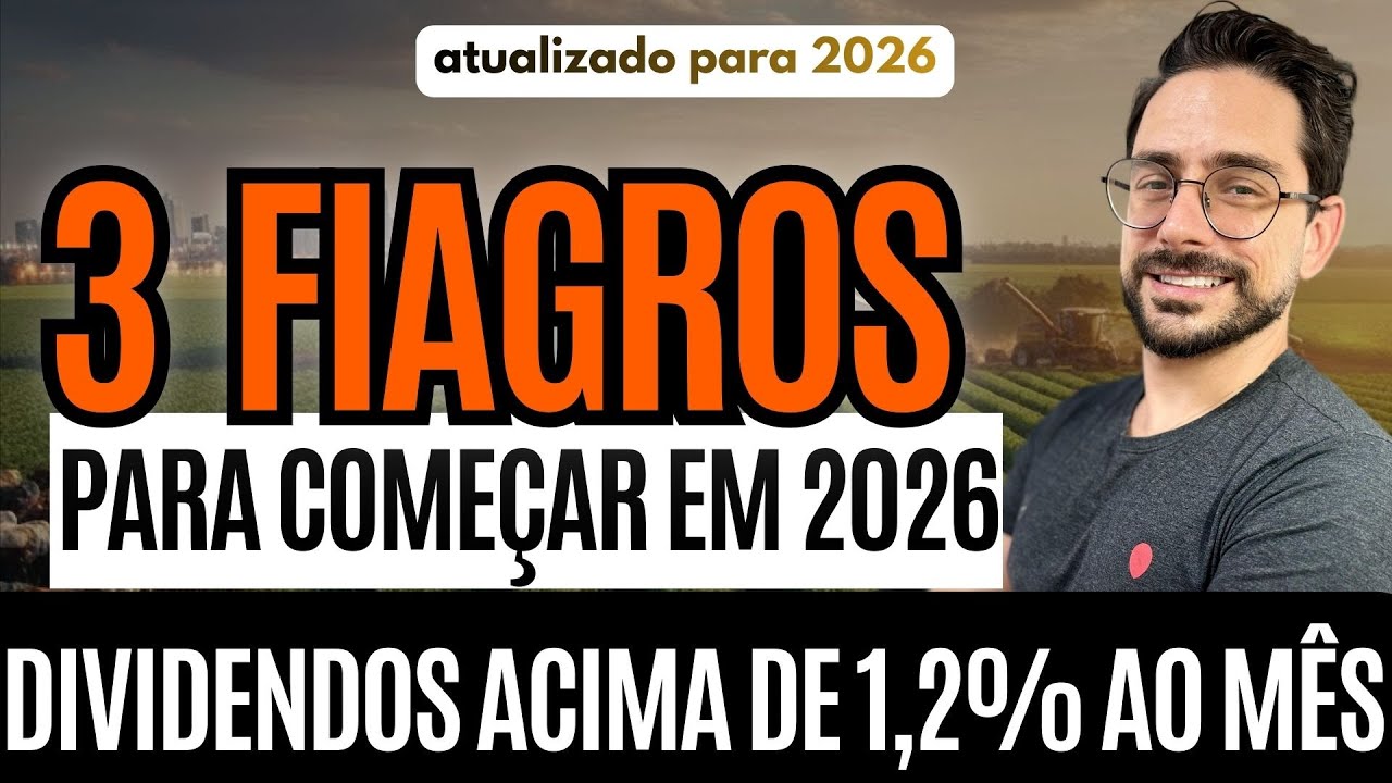 3 Fiagros para INVESTIR (e dormir tranquilo) em 2026