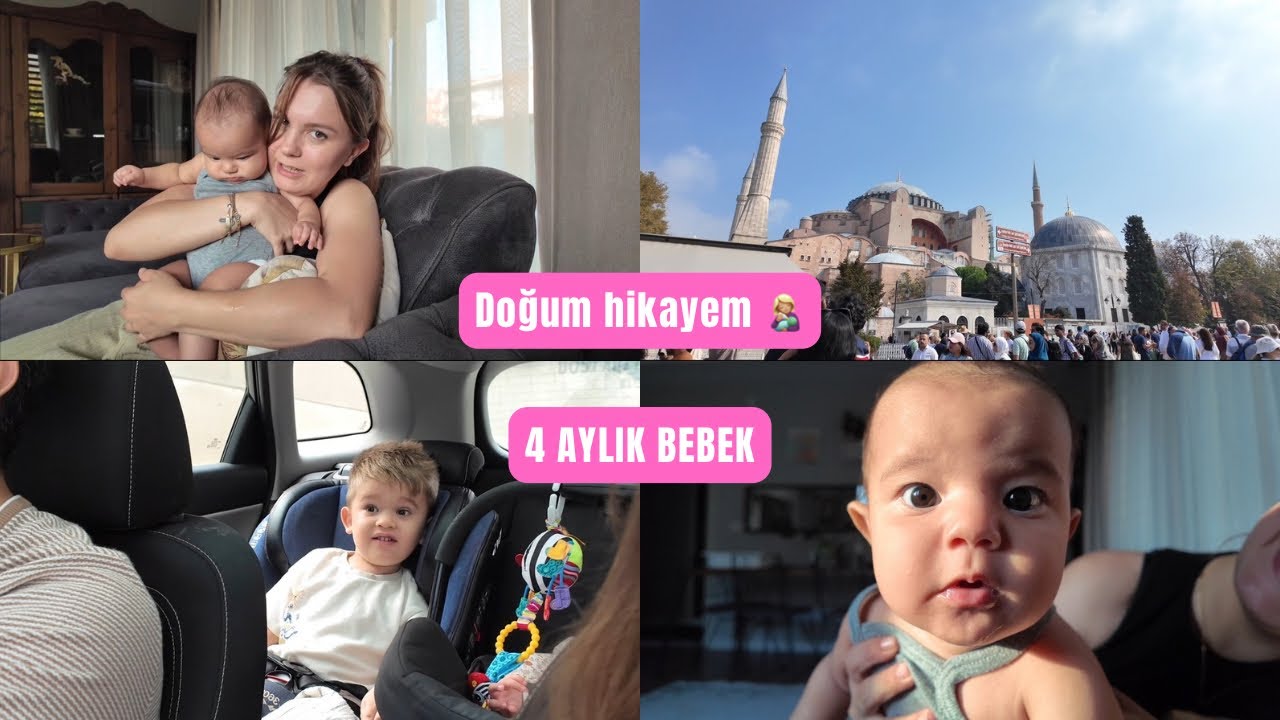 POZİTİF NORMAL DOĞUM HİKAYEM 🤰 4 AYLIK OLDU 👶🏼 AYASOFYAYA GİREMEDİK 🕌