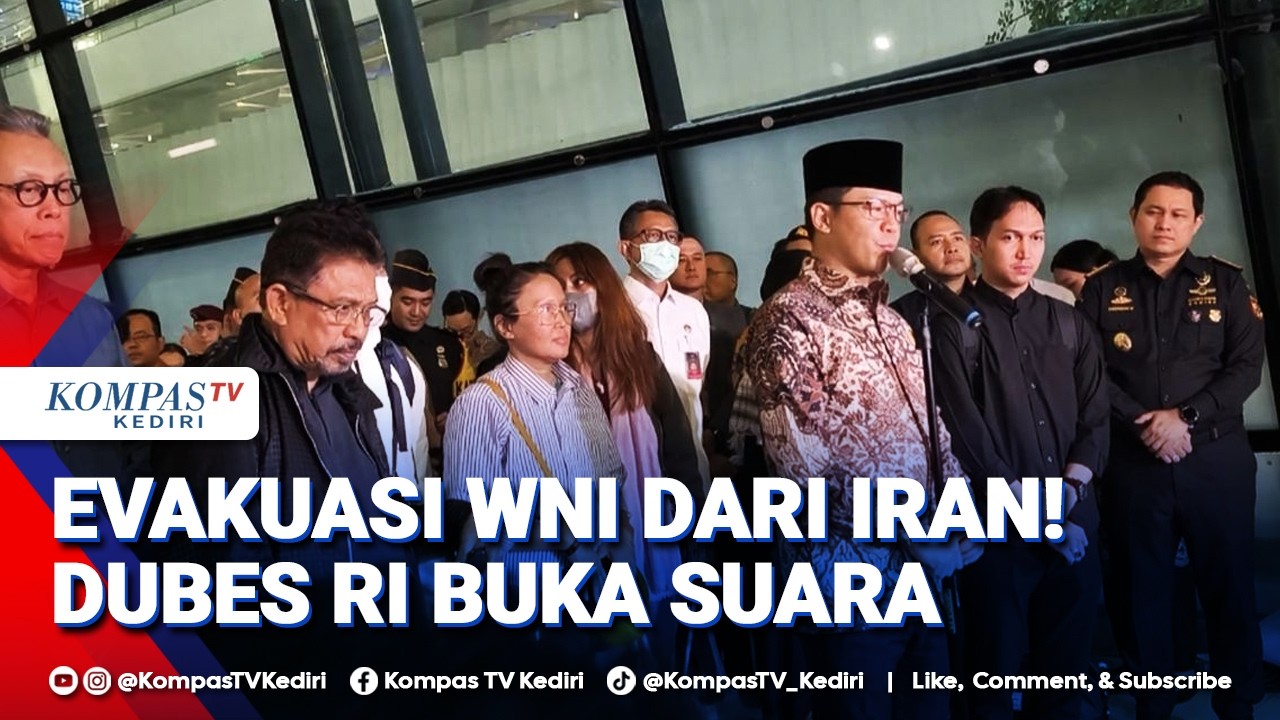 Blak-Blakan! Dubes RI Cerita Proses Evakuasi WNI dari Iran
