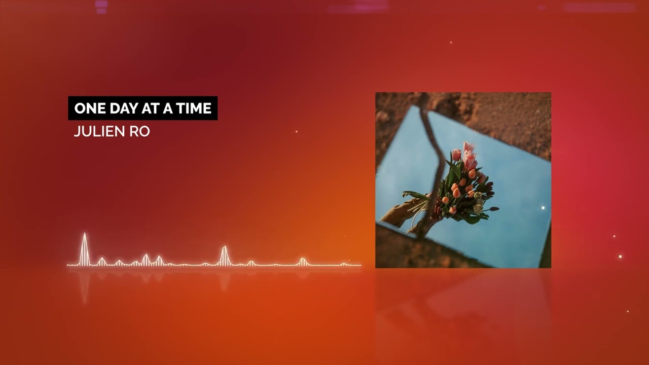 One day at a time - Julien RO