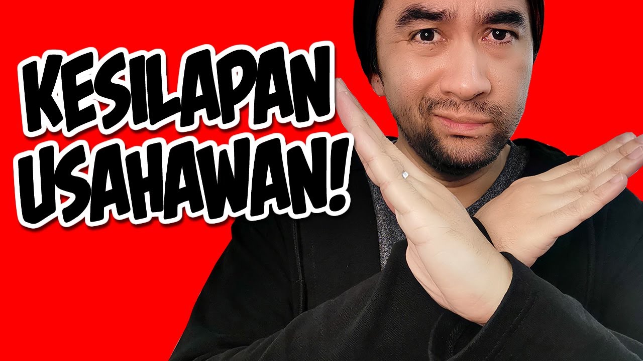 3 Kesilapan Utama Usahawan 2022