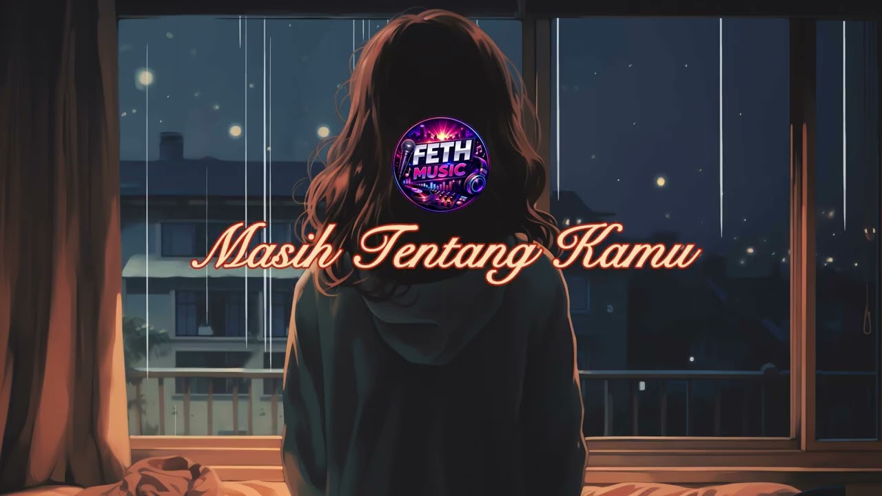 🎶Masih Tentang Kamu 🎶
