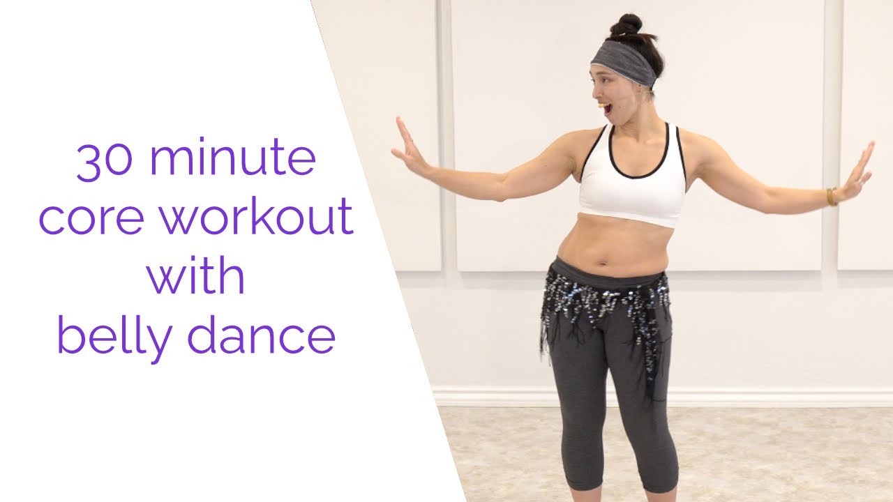 30 Minute Core Workout with Belly Dance