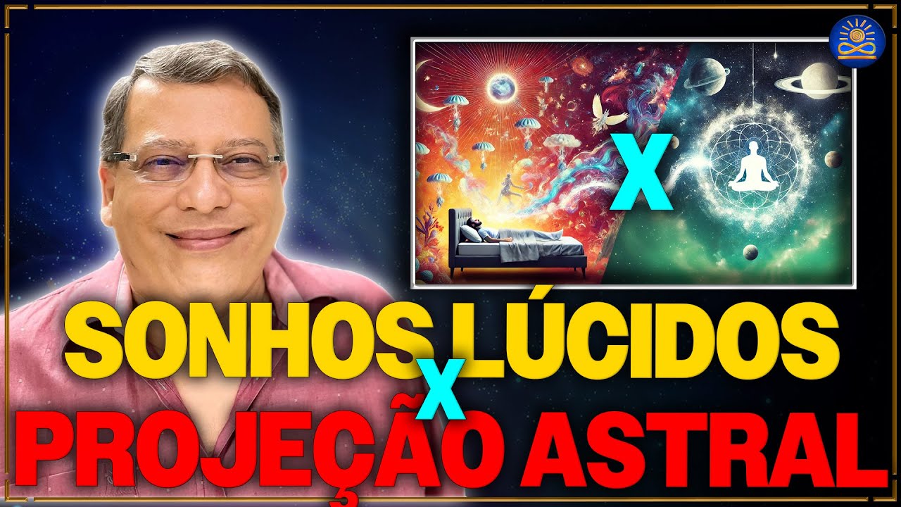Sonhos Lúcidos vs Projeção astral - Wagner Borges