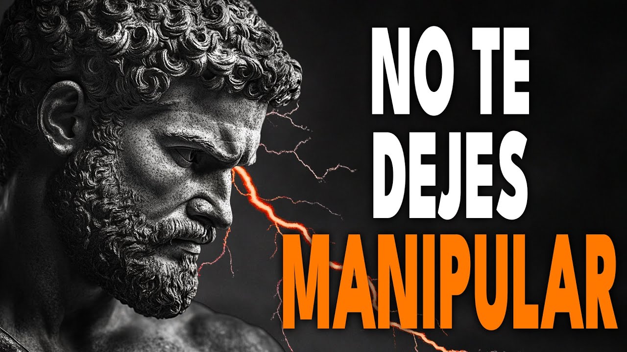 15 Lecciones Estoicas Para Evitar Que Te Manipulen - ESTOICISMO