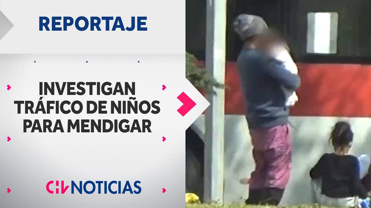 EXPLOTACIÓN Y TRATA INFANTIL: Investigan a sujetos que UTILIZAN E INTERCAMBIAN a niños para mendigar