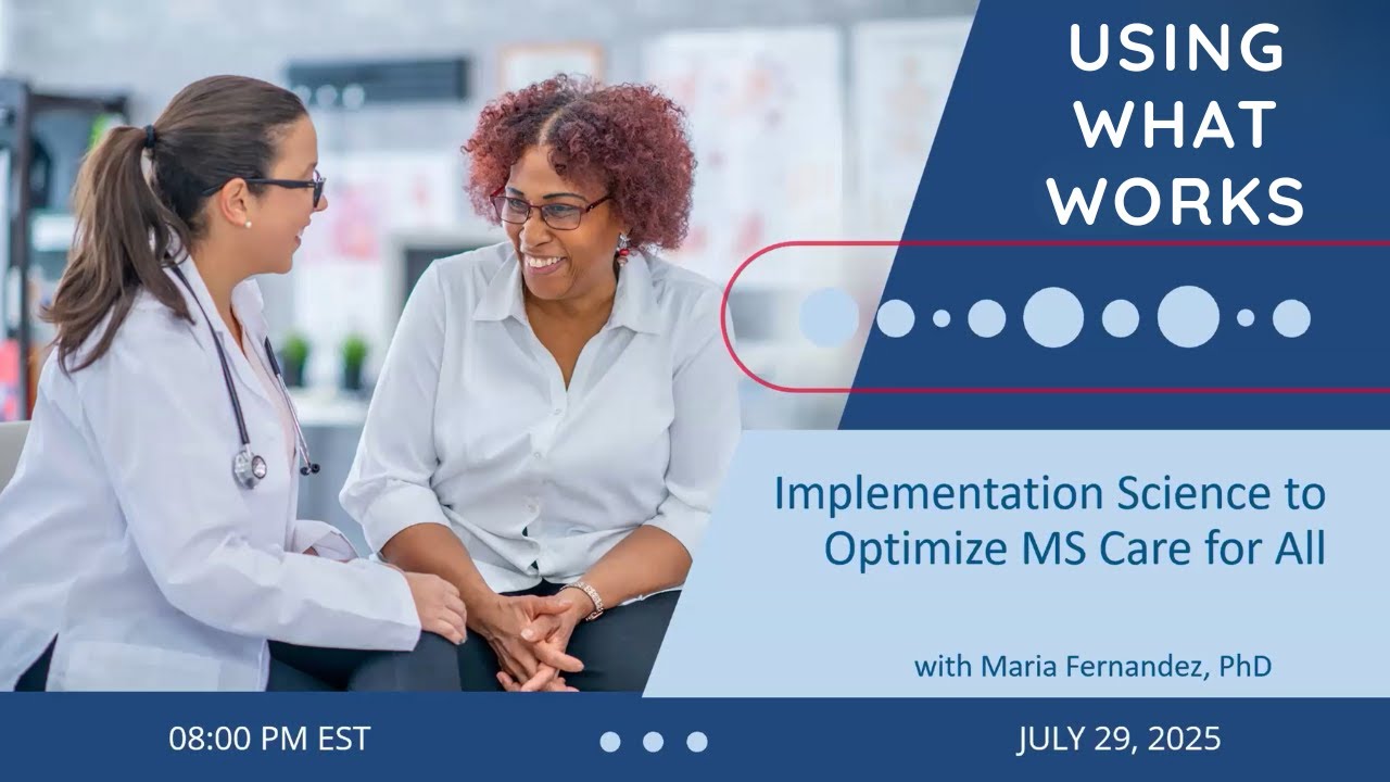 Using What Works - Implementation Science to Optimize MS Care for All