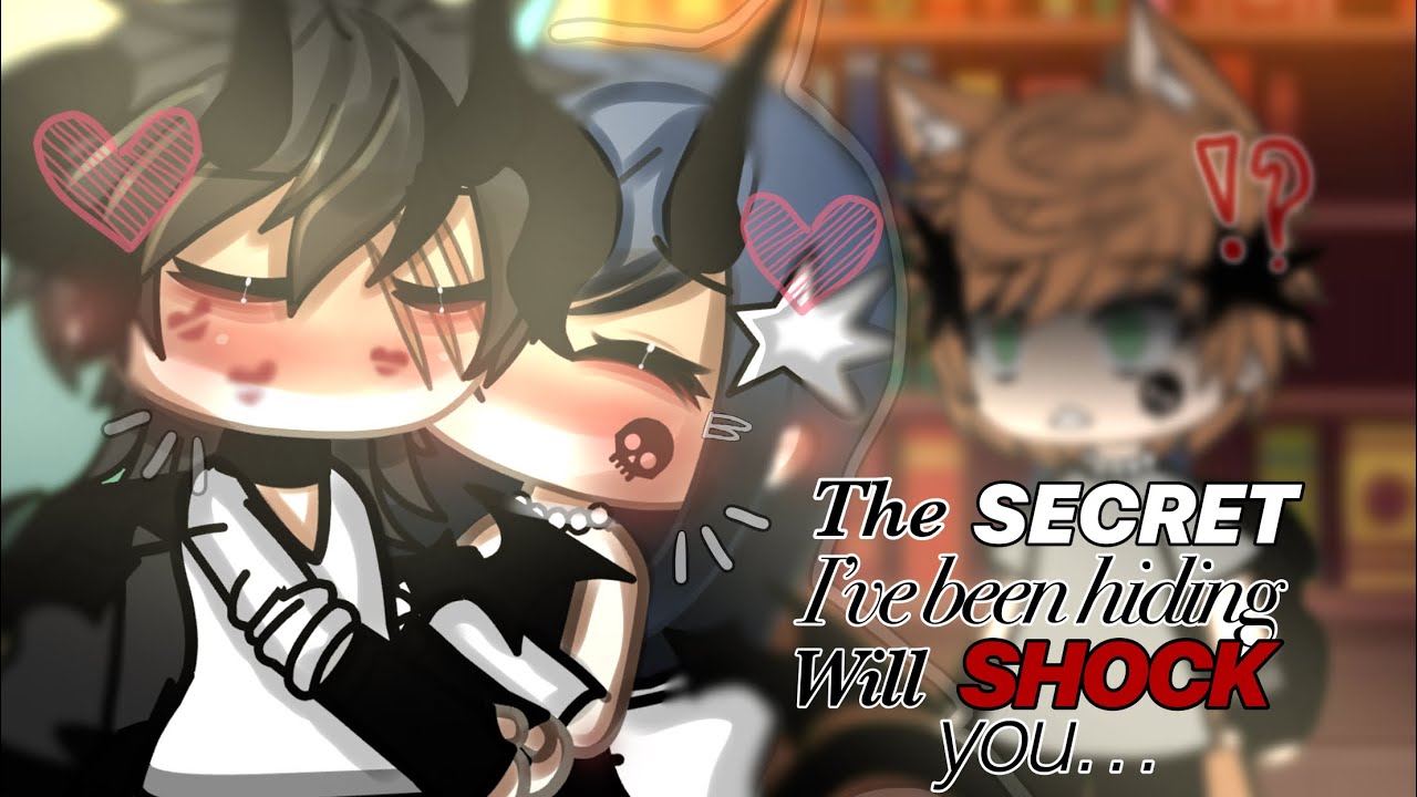 The 𝒔𝒆𝒄𝒓𝒆𝒕 I've been hiding will 𝐒𝐇𝐎𝐂𝐊 you...//𝗚𝗟𝗠𝗠