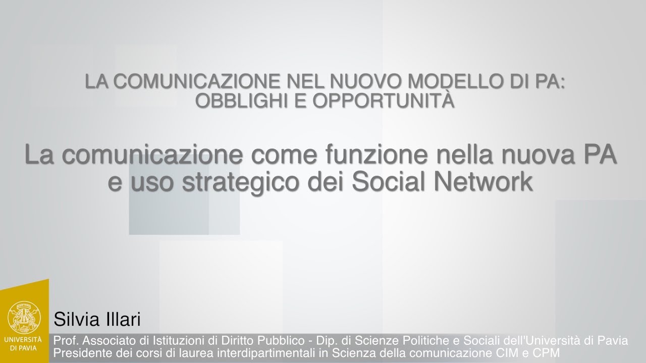 Illari - 01 - La comunicazione come funzione nella nuova PA e uso strategico...