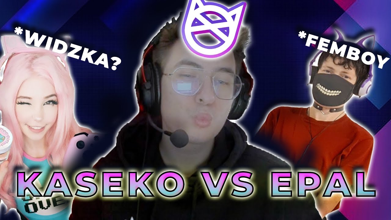 KASEKO VS EPAL - MAMA POMAGA WYBRAĆ, FEMBOY, SPRYTNE WIDZKI