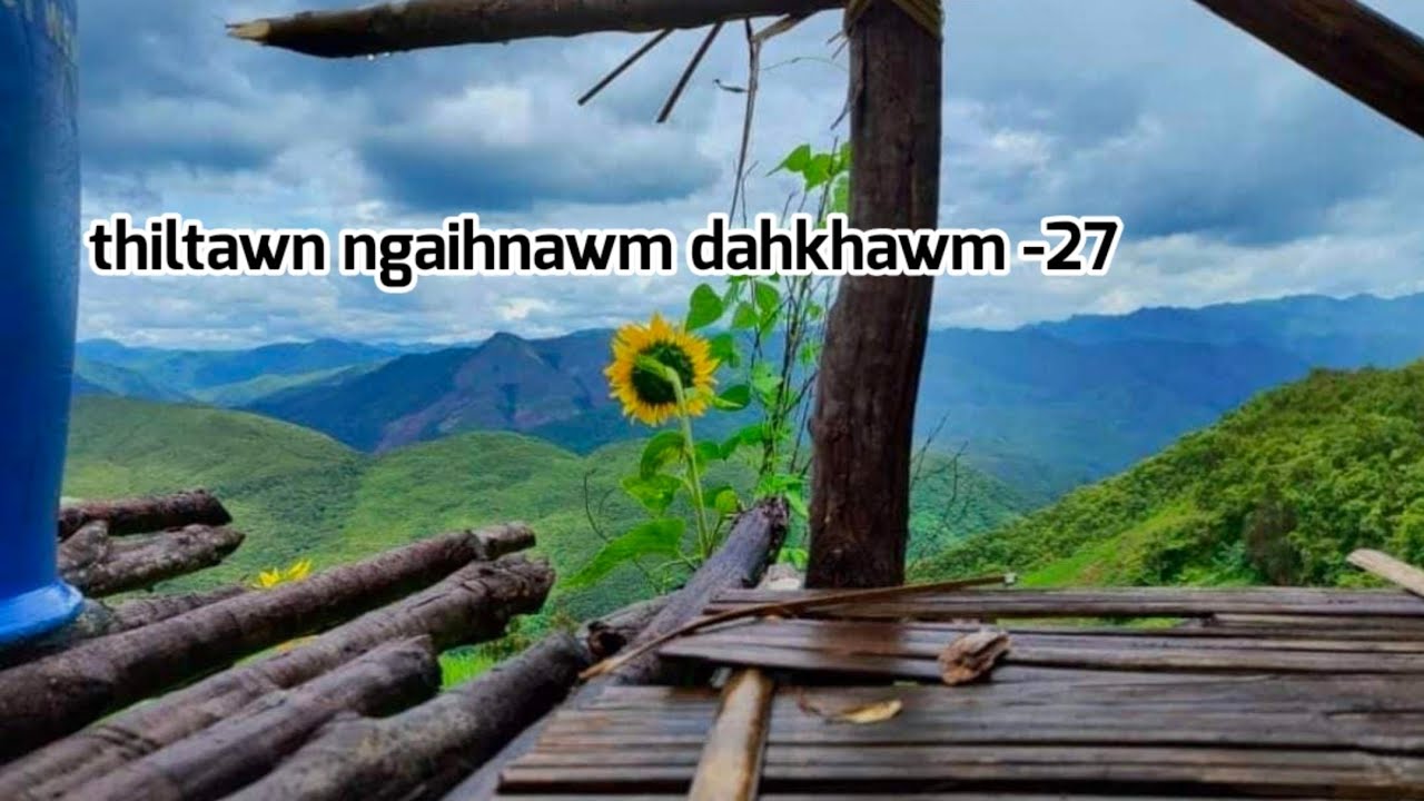 Thiltawn Ngaihnawm Dahkhawm - 27