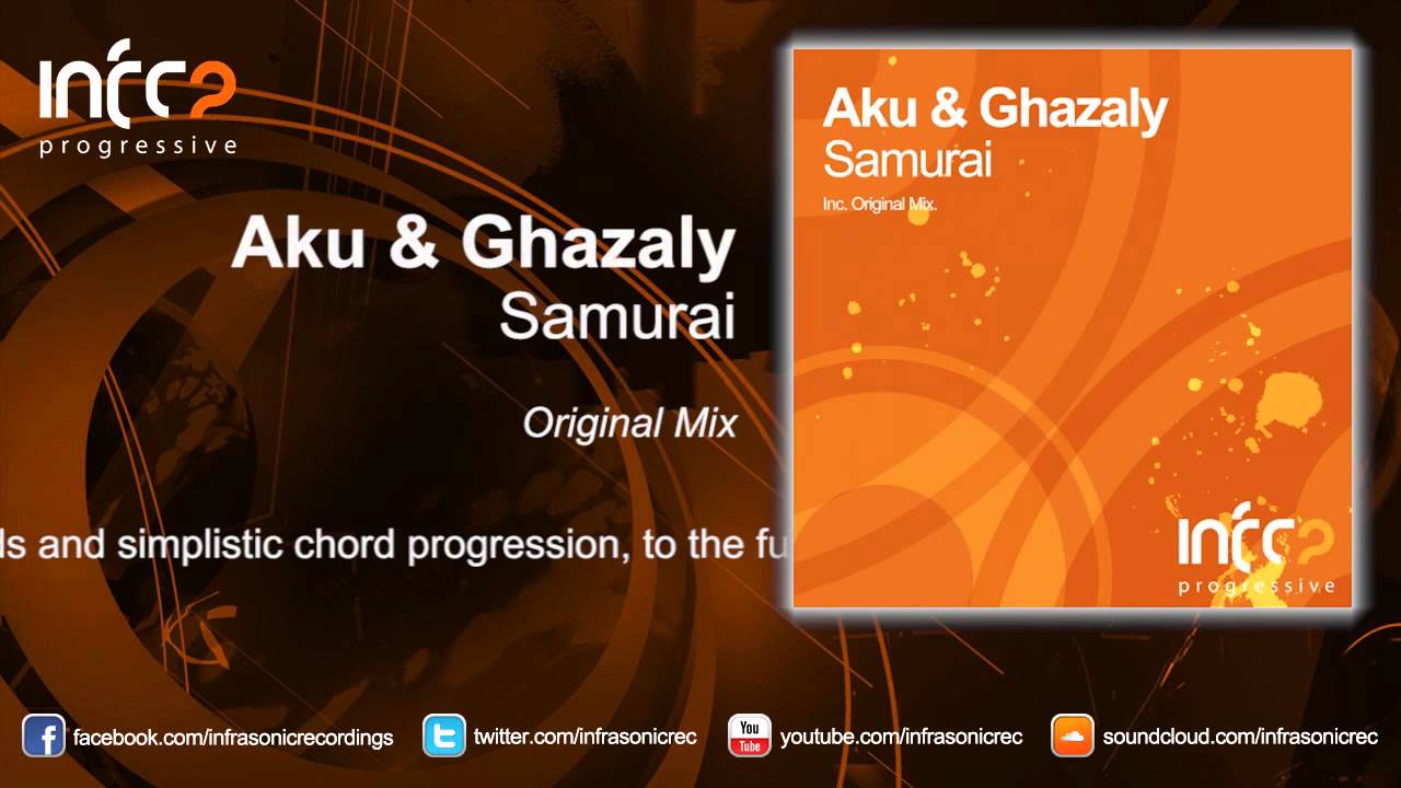 Aku & Ghazaly - Samurai [InfraProgressive]