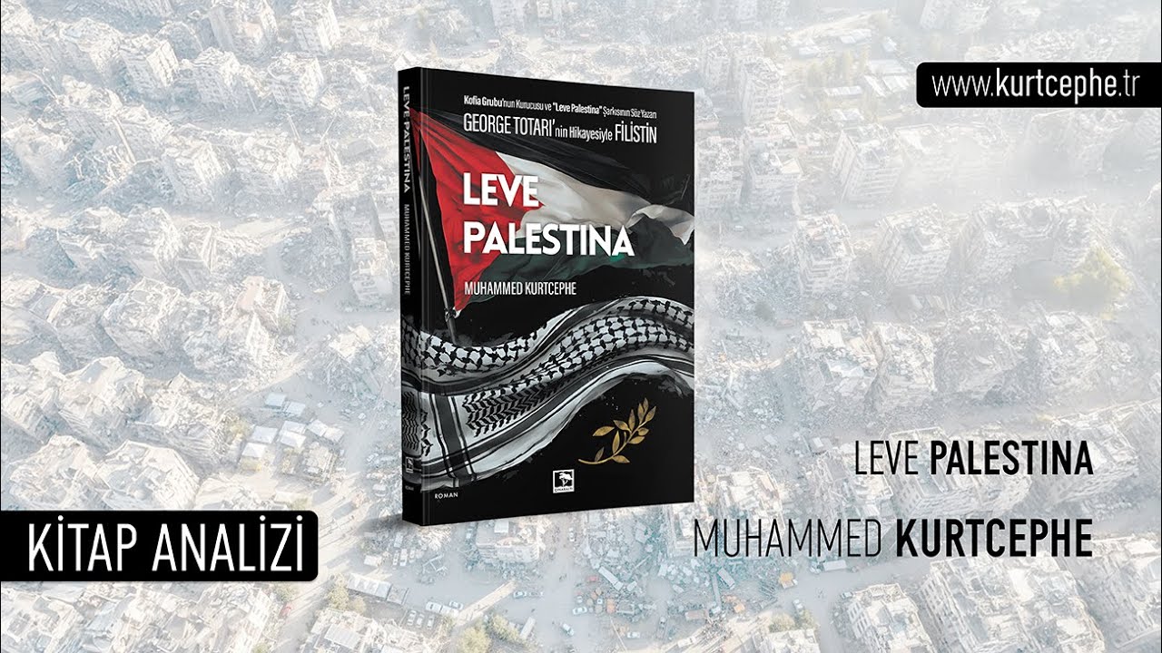 Leve Palestina | Muhammed Kurtcephe / Kitap Analizi / 2025