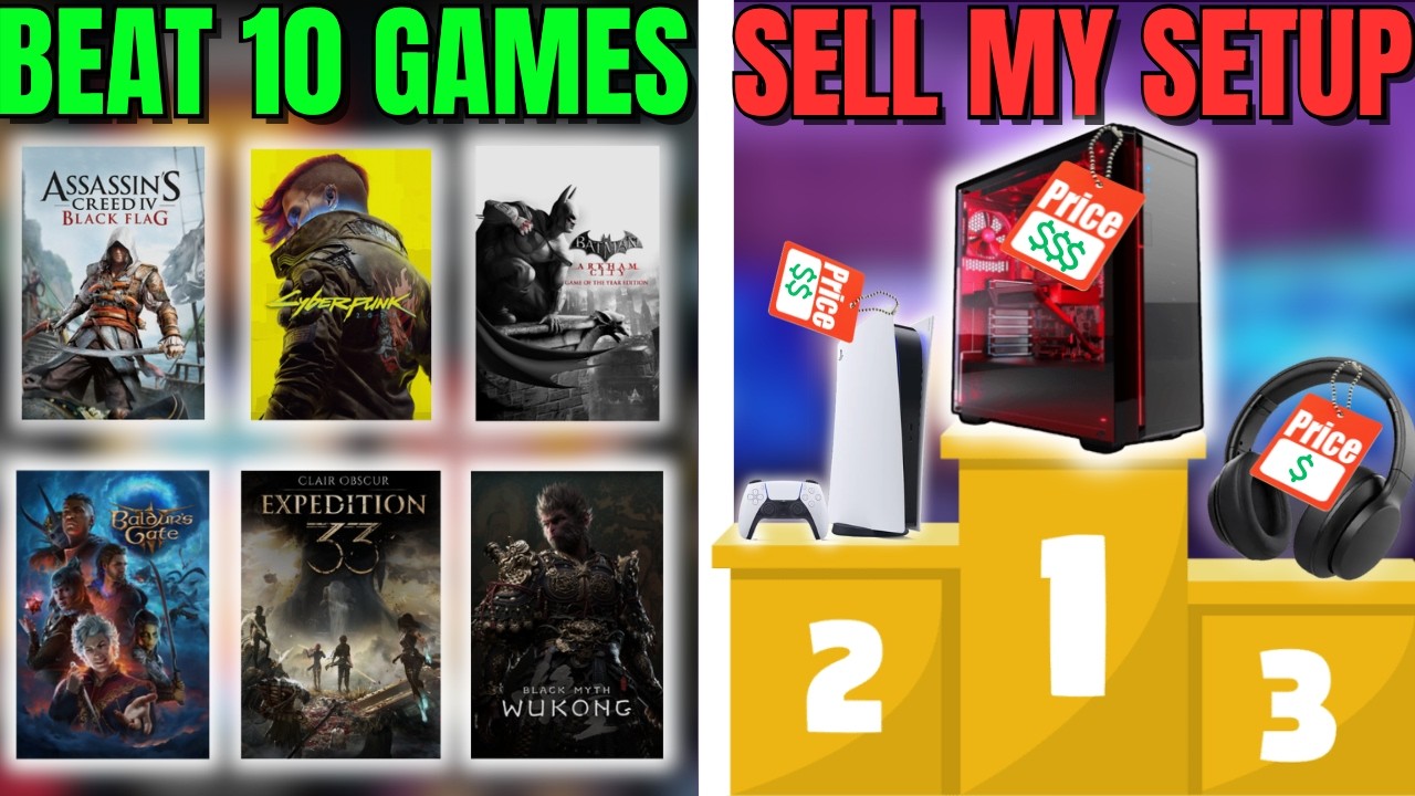 I Have to Beat 10 Games or Sell My Setup!